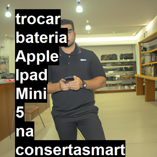 TROCAR BATERIA APPLE IPAD MINI 5 | Veja o preço