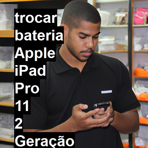 TROCAR BATERIA APPLE IPAD PRO 11 2 GERAÇÃO | Veja o preço