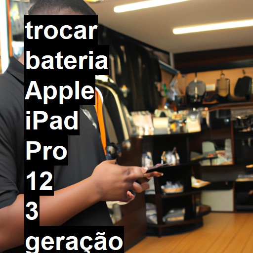 TROCAR BATERIA APPLE IPAD PRO 12 3 GERAÇÃO | Veja o preço