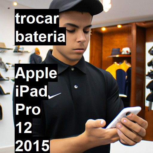 TROCAR BATERIA  APPLE IPAD PRO 12 2015 | Veja o preço