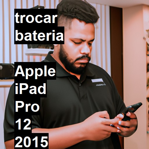 TROCAR BATERIA  APPLE IPAD PRO 12 2015 | Veja o preço