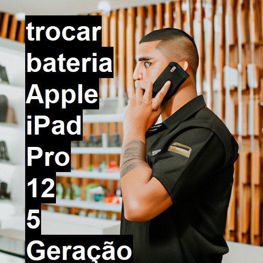 TROCAR BATERIA APPLE IPAD PRO 12 5 GERAÇÃO | Veja o preço