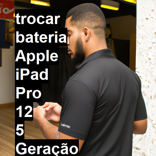 TROCAR BATERIA APPLE IPAD PRO 12 5 GERAÇÃO | Veja o preço