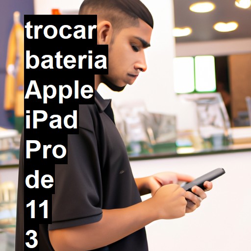 TROCAR BATERIA APPLE IPAD PRO DE 11 3 GERAÇÃO | Veja o preço