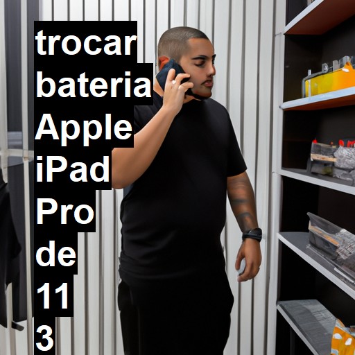 TROCAR BATERIA APPLE IPAD PRO DE 11 3 GERAÇÃO | Veja o preço