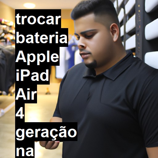 TROCAR BATERIA APPLE IPAD AIR 4 GERAÇÃO | Veja o preço