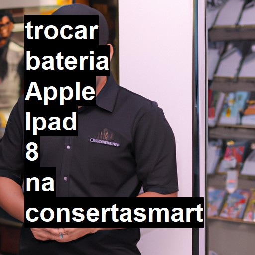 TROCAR BATERIA APPLE IPAD 8 | Veja o preço