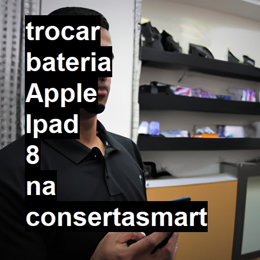 TROCAR BATERIA APPLE IPAD 8 | Veja o preço