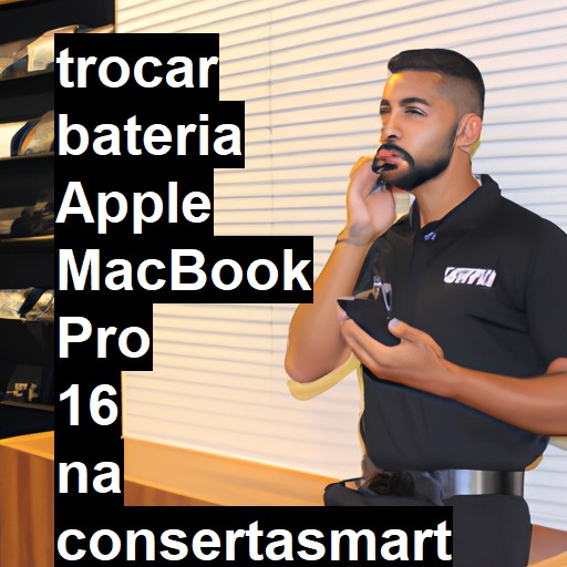 TROCAR BATERIA APPLE MACBOOK PRO 16 | Veja o preço