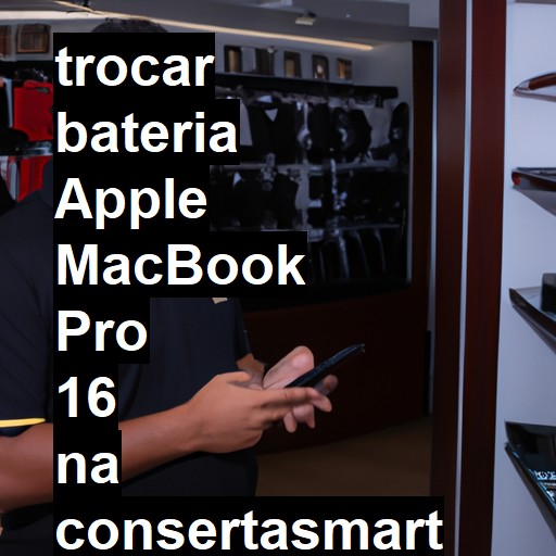 TROCAR BATERIA APPLE MACBOOK PRO 16 | Veja o preço