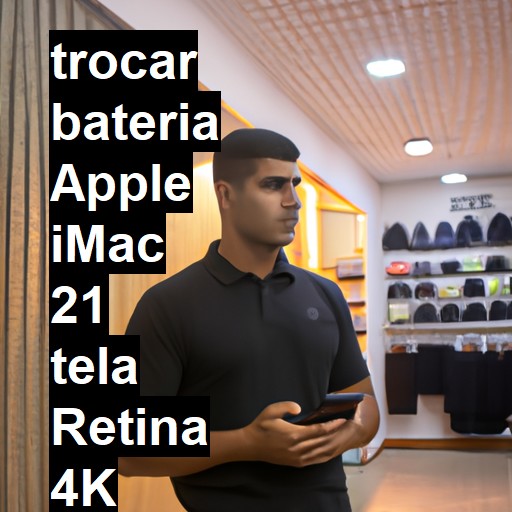 TROCAR BATERIA APPLE IMAC 21 TELA RETINA 4K | Veja o preço