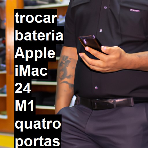 TROCAR BATERIA APPLE IMAC 24 M1 QUATRO PORTAS 2021 | Veja o preço