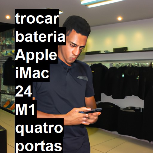 TROCAR BATERIA APPLE IMAC 24 M1 QUATRO PORTAS 2021 | Veja o preço