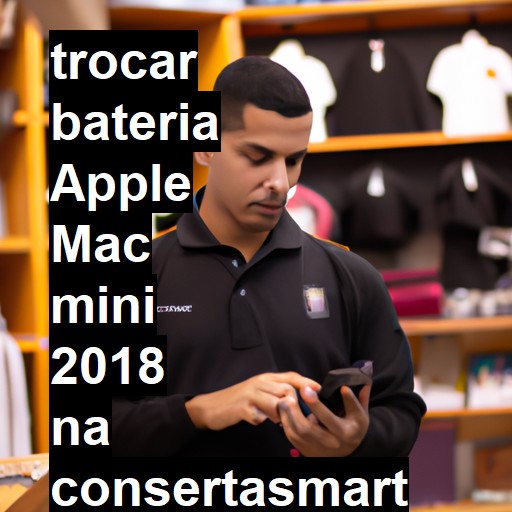 TROCAR BATERIA APPLE MAC MINI 2018 | Veja o preço