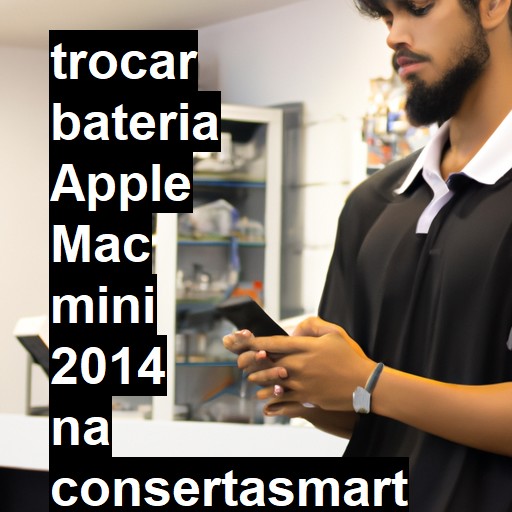 TROCAR BATERIA APPLE MAC MINI 2014 | Veja o preço