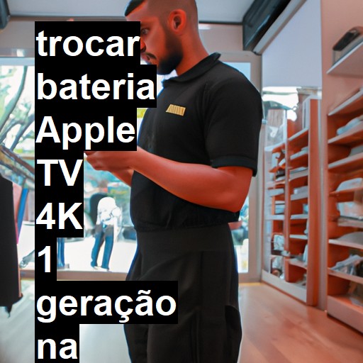 TROCAR BATERIA APPLE TV 4K 1 GERAÇÃO | Veja o preço