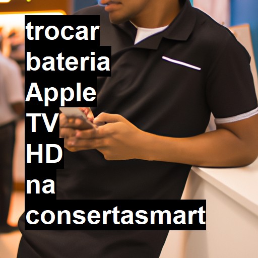 TROCAR BATERIA APPLE TV HD | Veja o preço