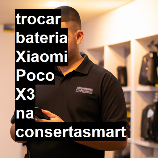 TROCAR BATERIA XIAOMI POCO X3 | Veja o preço