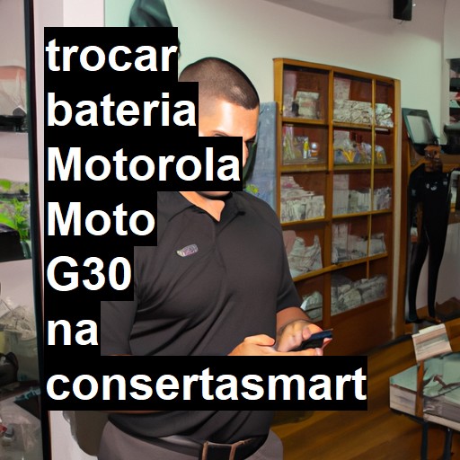 TROCAR BATERIA MOTOROLA MOTO G30 | Veja o preço