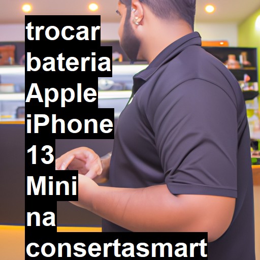 TROCAR BATERIA APPLE IPHONE 13 MINI | Veja o preço