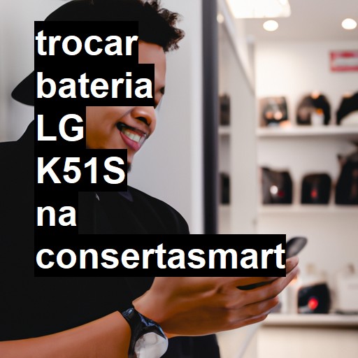 TROCAR BATERIA LG K51S | Veja o preço