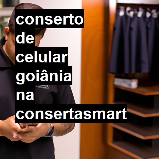 Conserto de Celular em Goiânia - R$ 99,00