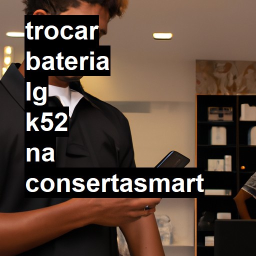 TROCAR BATERIA LG K52 | Veja o preço