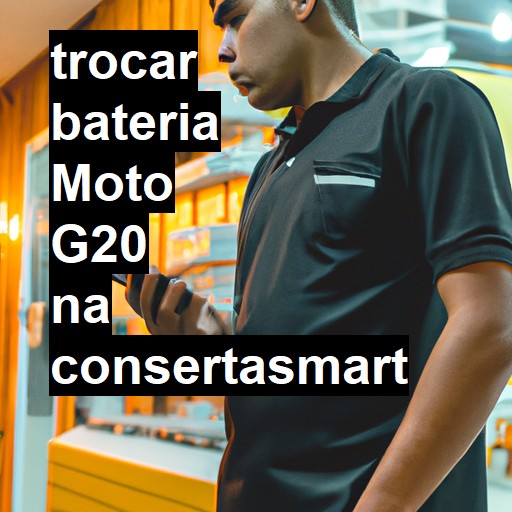 TROCAR BATERIA MOTO G20 | Veja o preço