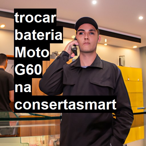 TROCAR BATERIA MOTO G60 | Veja o preço