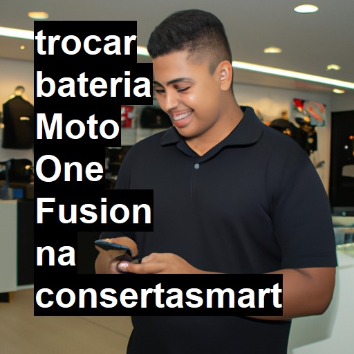 TROCAR BATERIA MOTO ONE FUSION | Veja o preço