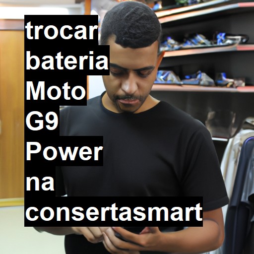 TROCAR BATERIA MOTO G9 POWER | Veja o preço