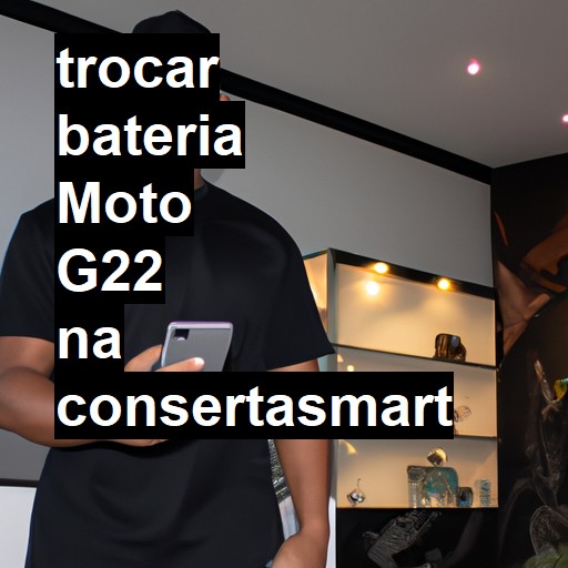 TROCAR BATERIA MOTO G22 | Veja o preço