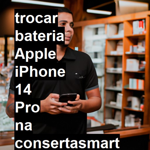 TROCAR BATERIA APPLE IPHONE 14 PRO | Veja o preço