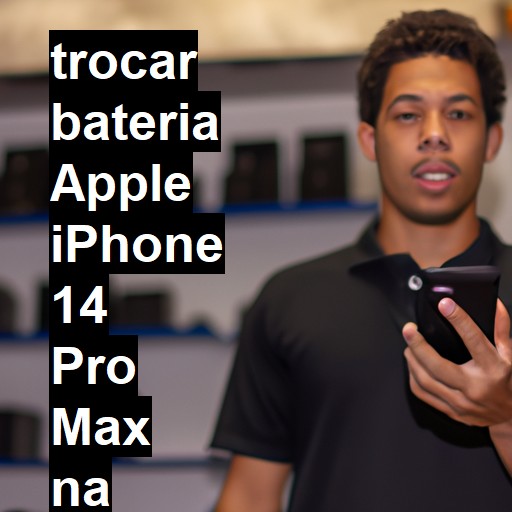 TROCAR BATERIA APPLE IPHONE 14 PRO MAX | Veja o preço