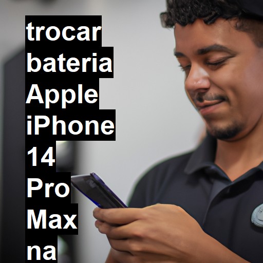 TROCAR BATERIA APPLE IPHONE 14 PRO MAX | Veja o preço