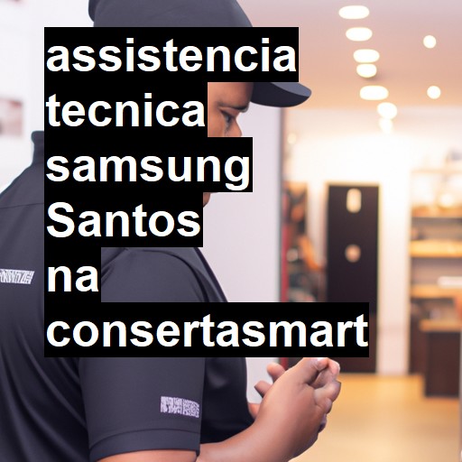 Assistência Técnica Samsung  em Santos |  R$ 99,00 (a partir)