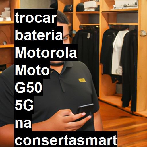 TROCAR BATERIA MOTOROLA MOTO G50 5G | Veja o preço