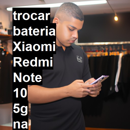 TROCAR BATERIA XIAOMI REDMI NOTE 10 5G | Veja o preço