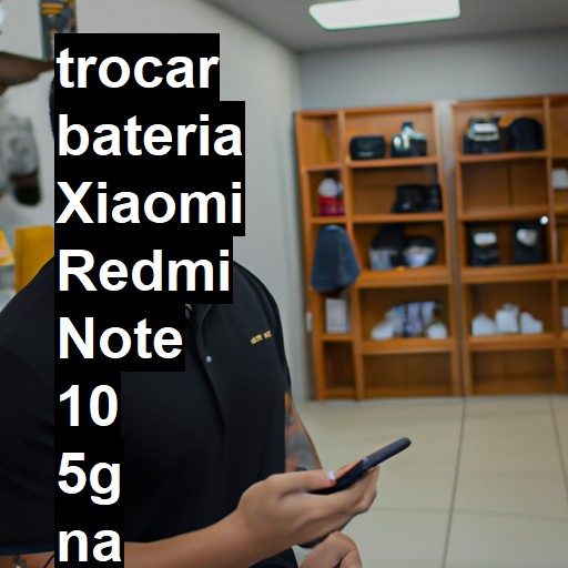 TROCAR BATERIA XIAOMI REDMI NOTE 10 5G | Veja o preço