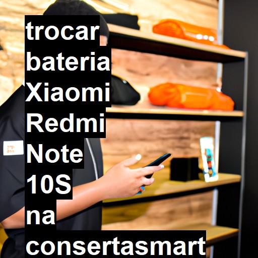 TROCAR BATERIA XIAOMI REDMI NOTE 10S | Veja o preço