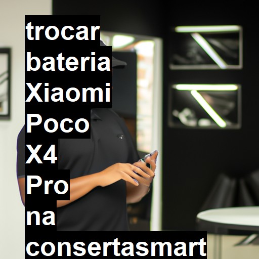 TROCAR BATERIA XIAOMI POCO X4 PRO | Veja o preço