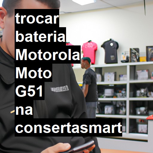 TROCAR BATERIA MOTOROLA MOTO G51 | Veja o preço