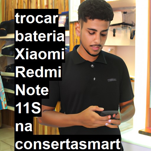 TROCAR BATERIA XIAOMI REDMI NOTE 11S | Veja o preço