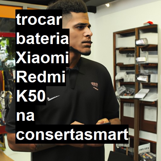 TROCAR BATERIA XIAOMI REDMI K50 | Veja o preço