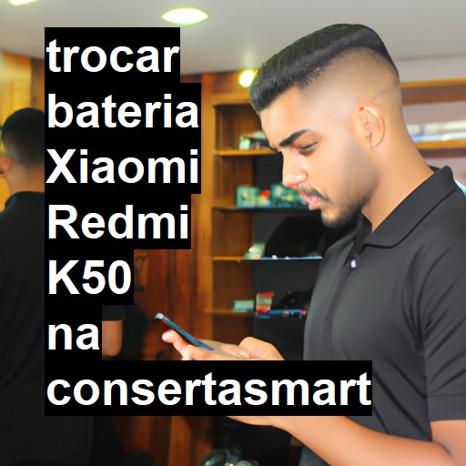 TROCAR BATERIA XIAOMI REDMI K50 | Veja o preço