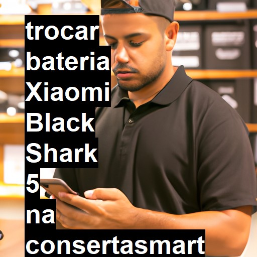 TROCAR BATERIA XIAOMI BLACK SHARK 5 | Veja o preço