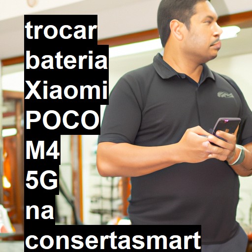 TROCAR BATERIA XIAOMI POCO M4 5G | Veja o preço