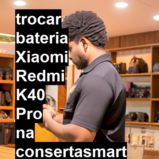 TROCAR BATERIA XIAOMI REDMI K40 PRO | Veja o preço