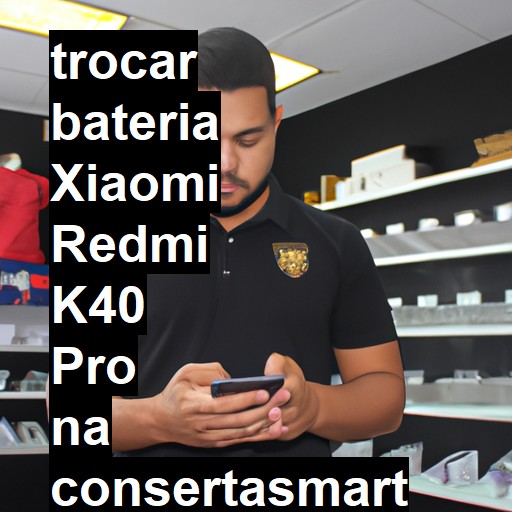 TROCAR BATERIA XIAOMI REDMI K40 PRO | Veja o preço