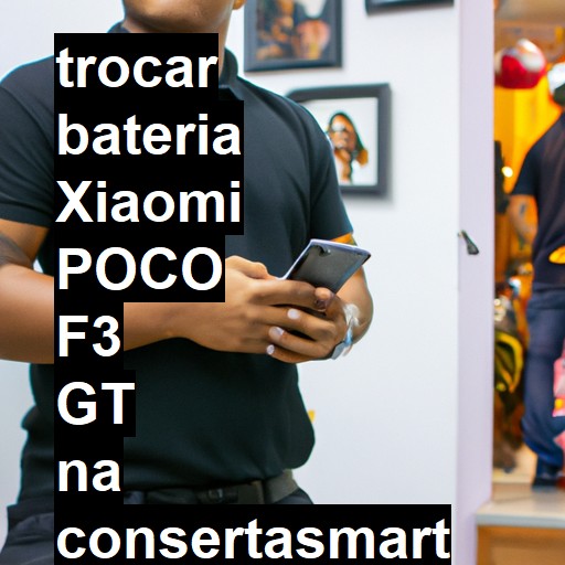 TROCAR BATERIA XIAOMI POCO F3 GT | Veja o preço